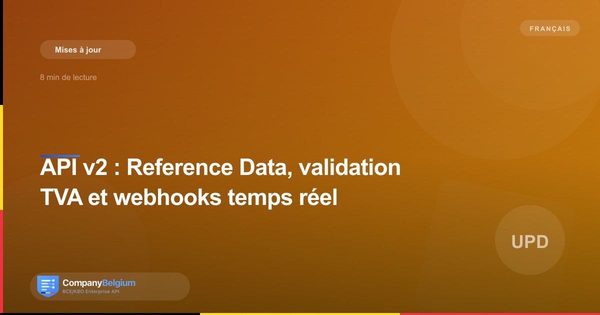 API v2 : Reference Data, validation TVA et webhooks temps réel