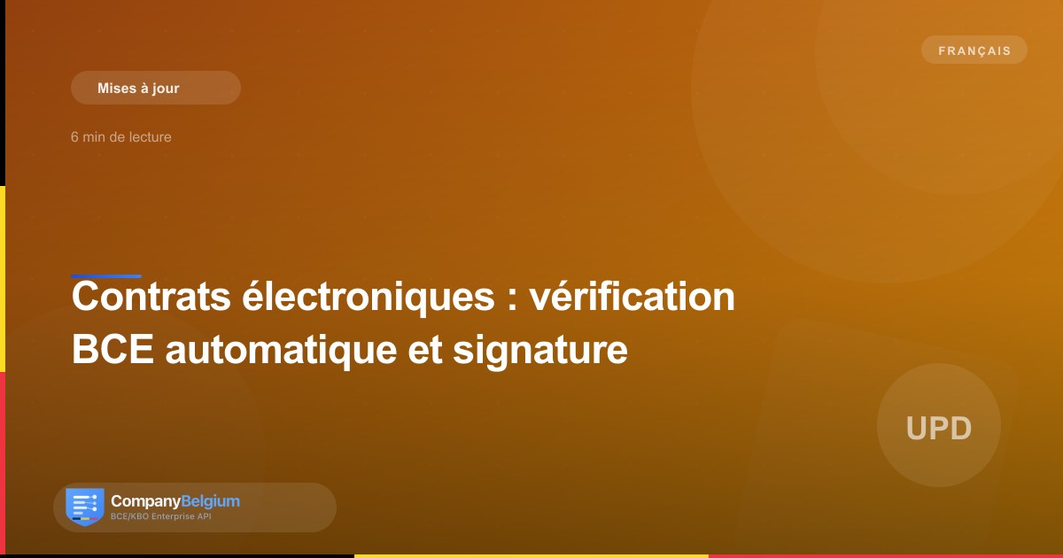 Contrats électroniques : vérification BCE automatique et signature