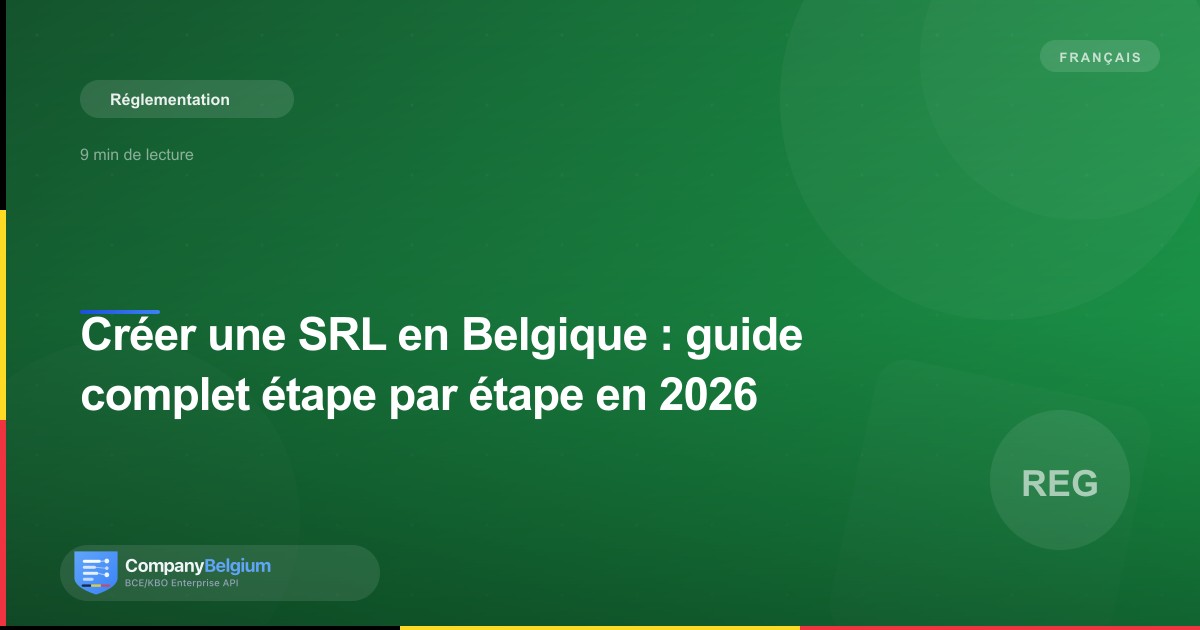 Créer une SRL en Belgique : guide complet étape par étape en 2026