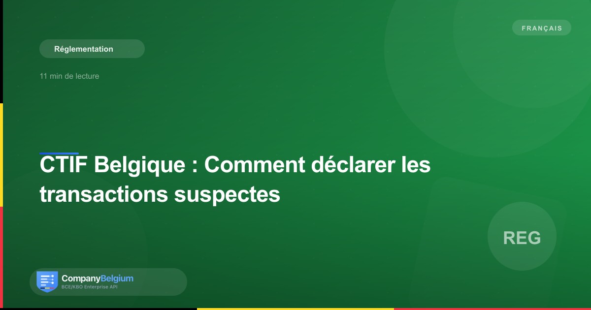 CTIF Belgique : Comment déclarer les transactions suspectes