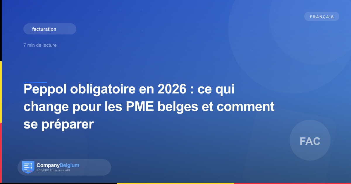 Peppol obligatoire en 2026 : ce qui change pour les PME belges et comment se préparer