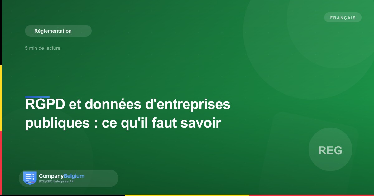 RGPD et données d'entreprises publiques : ce qu'il faut savoir