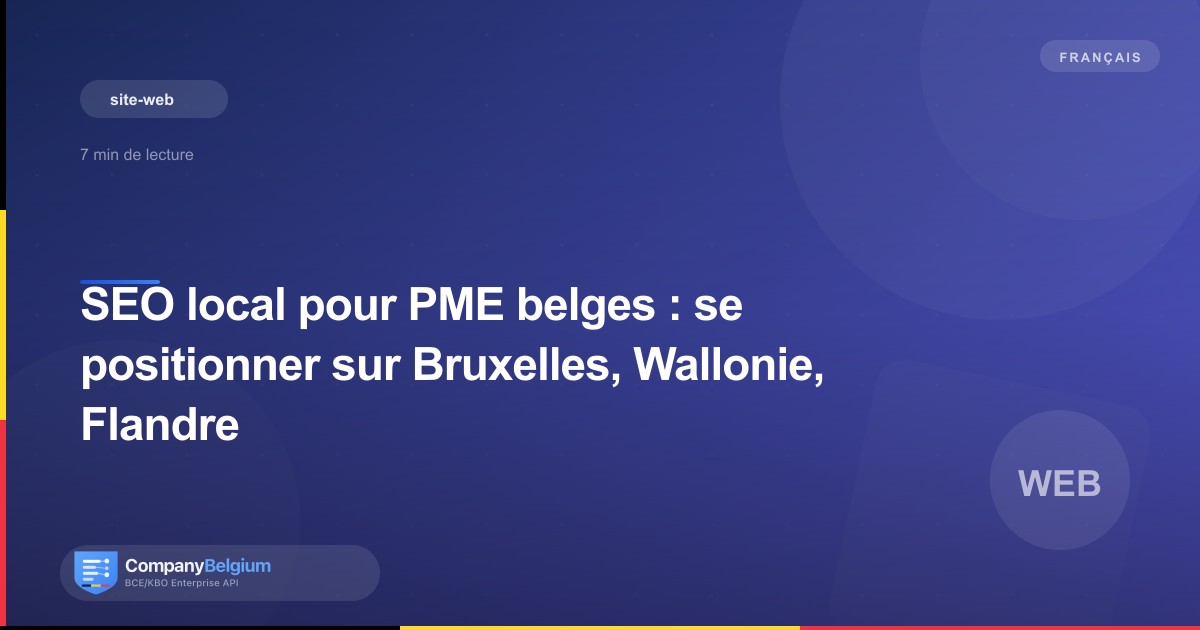 SEO local pour PME belges : se positionner sur Bruxelles, Wallonie, Flandre