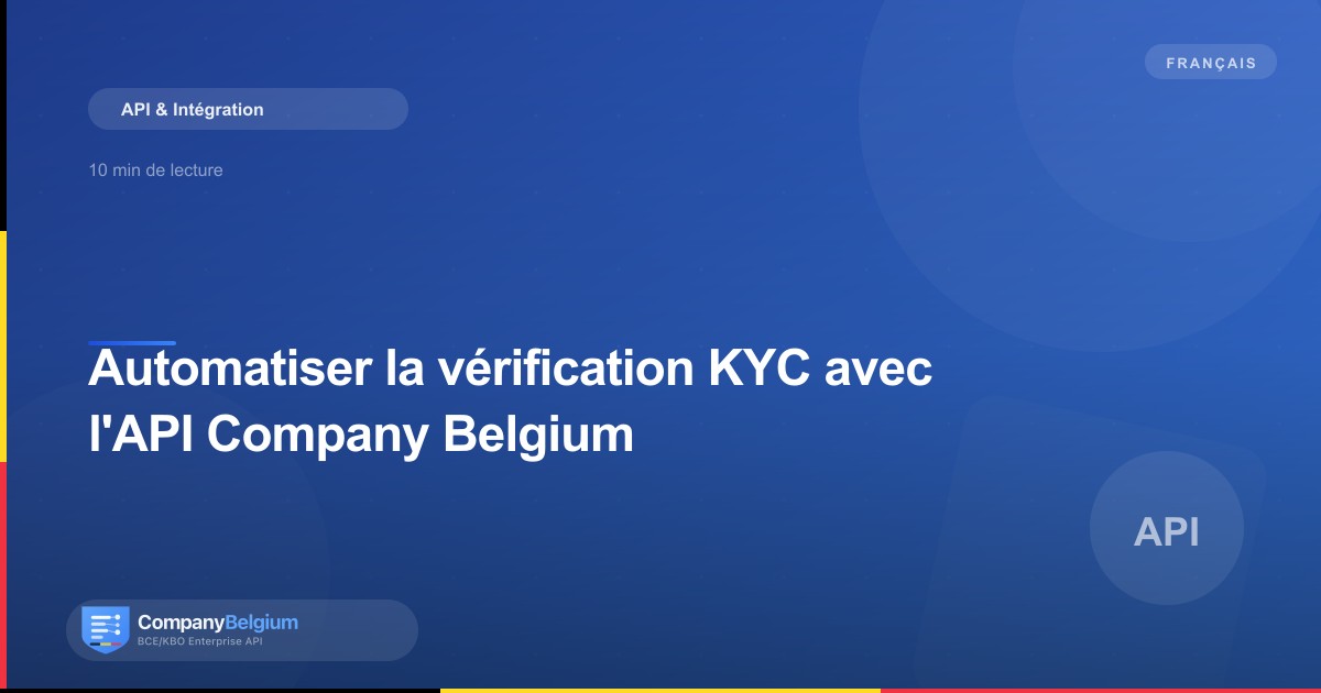 Automatiser la vérification KYC avec l'API Company Belgium